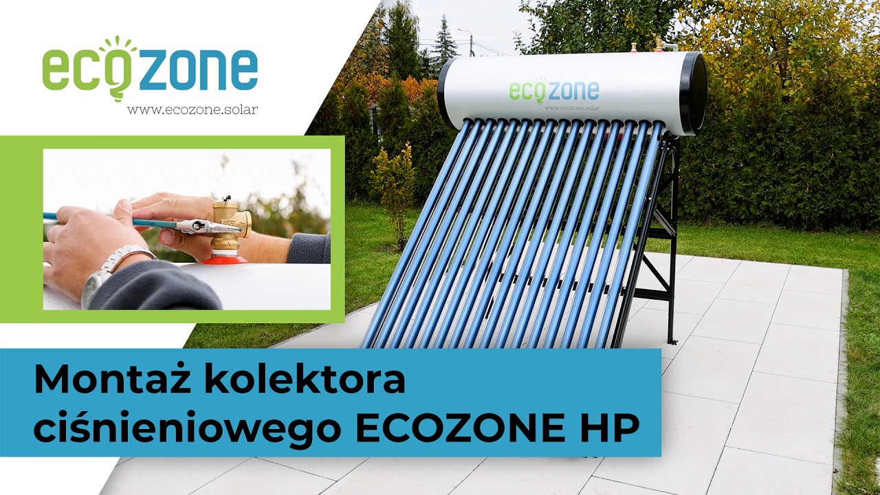 Montaż słonecznego kolektora ciśnieniowego ECOZONE  HP