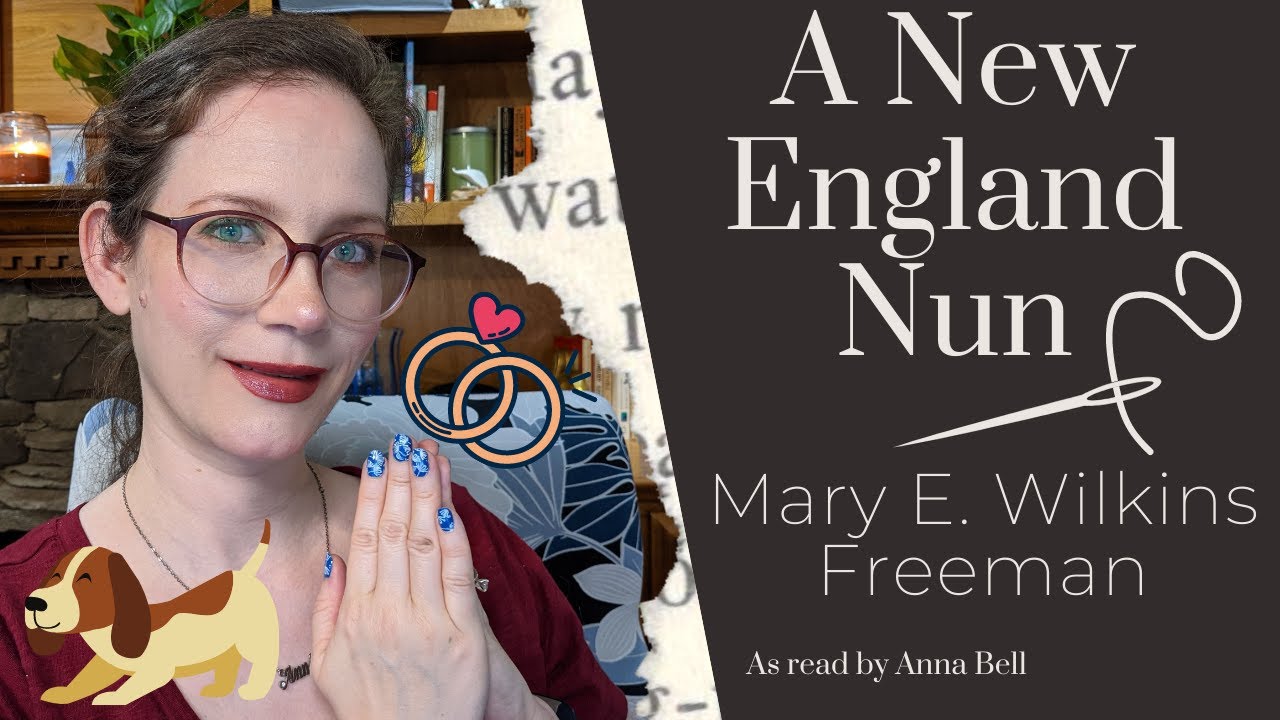 A New England Nun by Mary E. Wilkins Freeman || An [audiobook] that wishes you would just go away