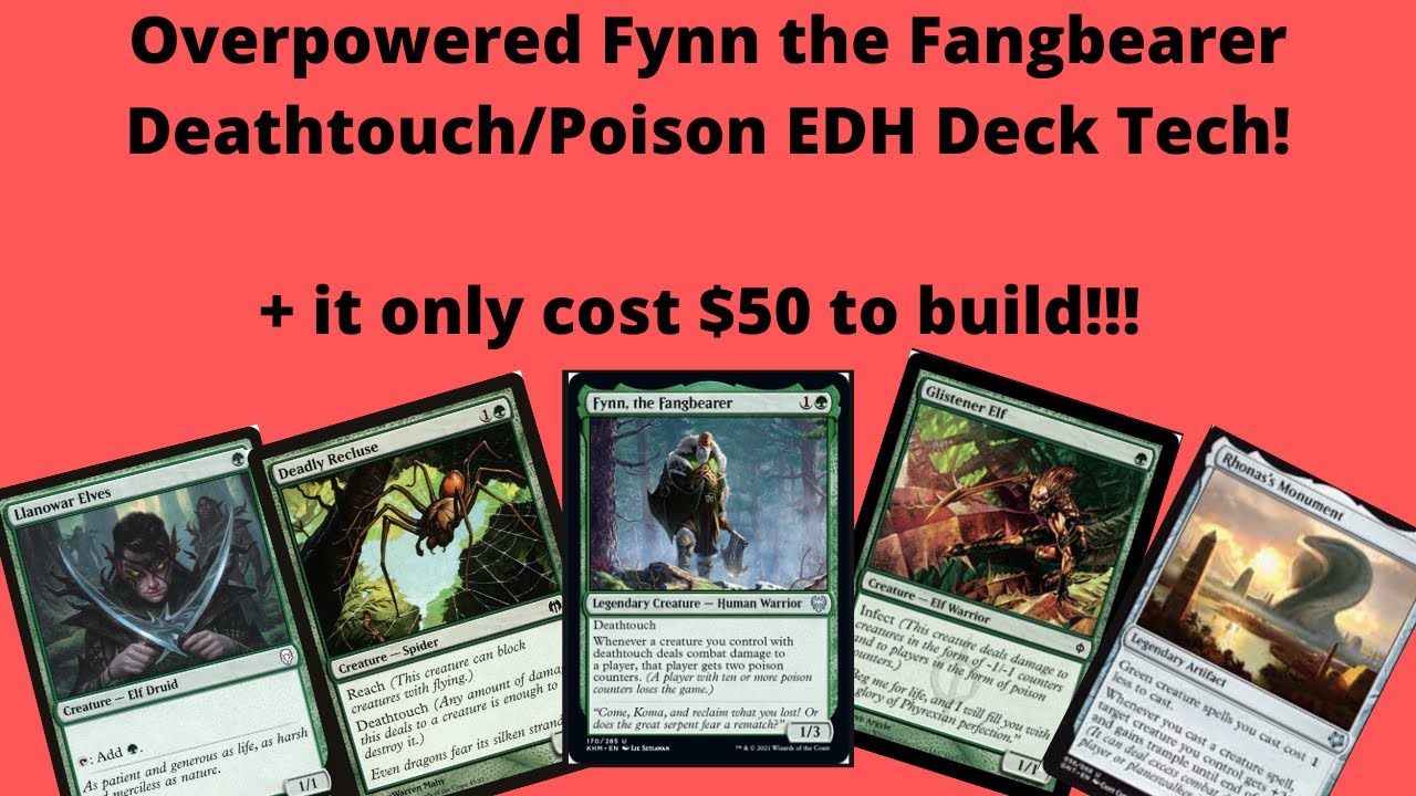 Overpowered Fynn The Fang Bearer Deathtouch/Infect/Poison Tribal EDH Deck Tech!