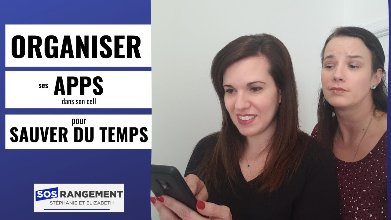 Organiser ses apps dans son cell / smartphone pour sauver du temps📲