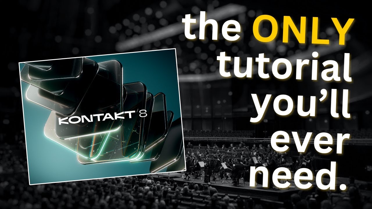 Kontakt for Beginners: The ONLY Tutorial You'll Ever Need.