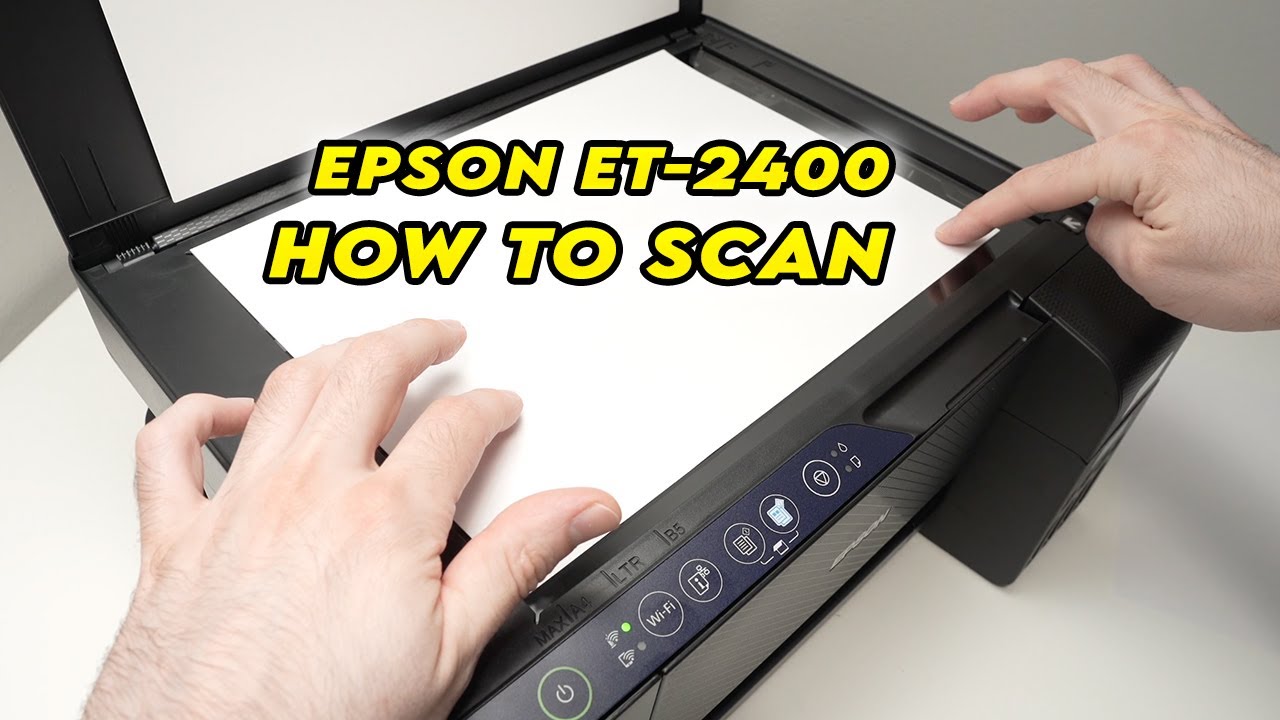 How to Use the Scanner of Epson EcoTank ET-2400 Printer