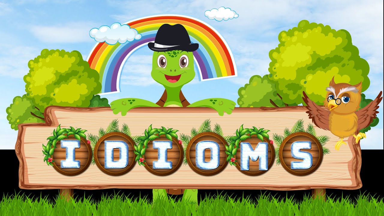 Idioms for Kids | A Bouquet of Must-Have Idioms