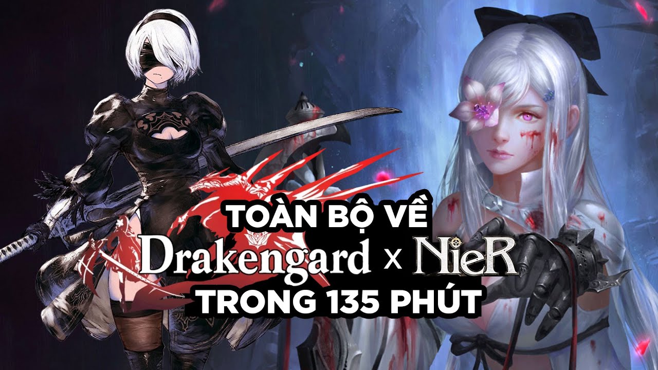 TẤT TẦN TẬT VỀ TIMELINE DRAKEN-NIER TRONG 135 PHÚT