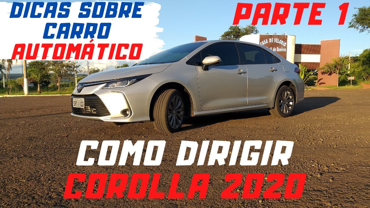 *Dicas do Dono* Dirigir o Corolla 2020 | Como Dirigir Carro Automático | Descer Serra! Parte 01