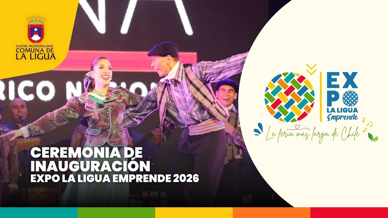 Ceremonia de Inauguración | Expo La Ligua Emprende 2026 | Municipalidad de La Ligua