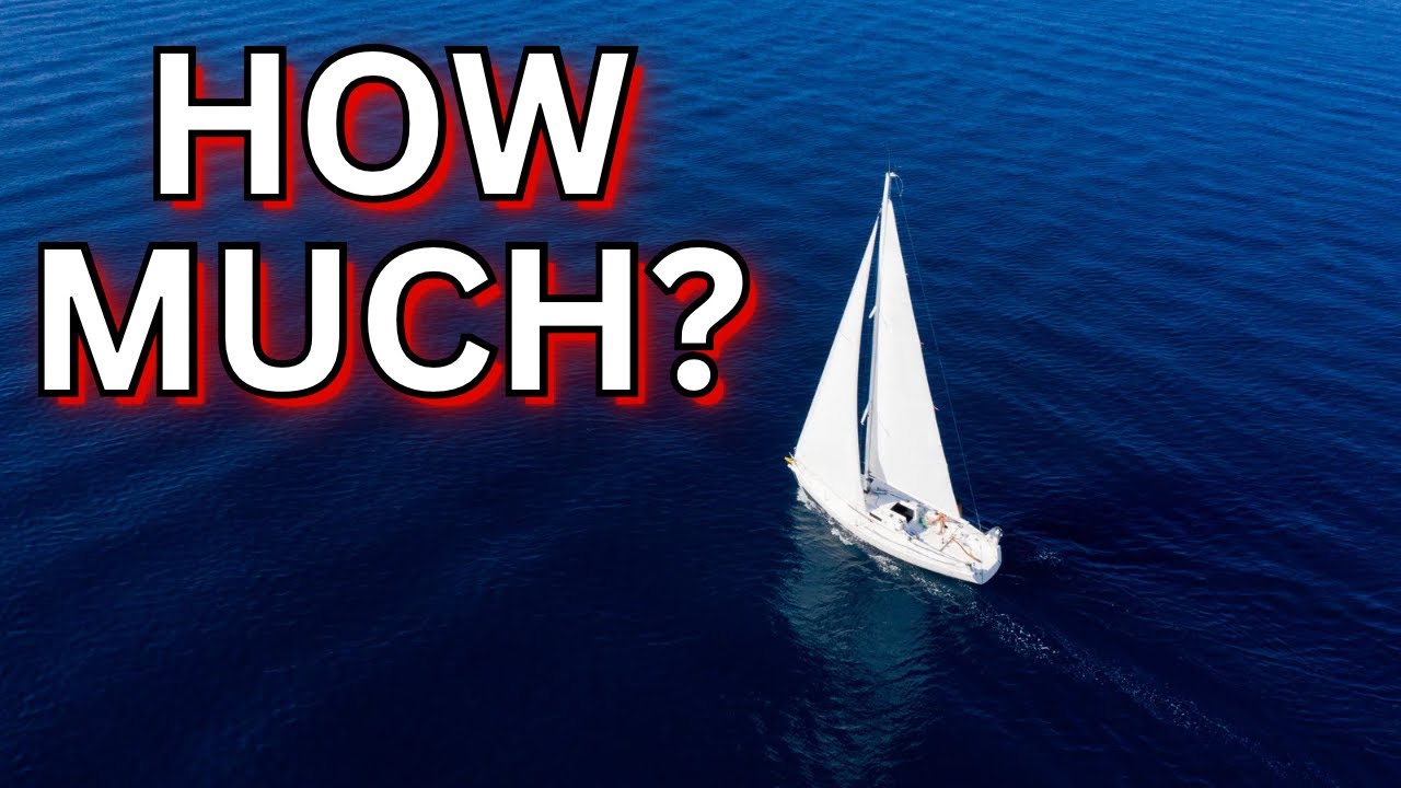 How Much Does a Sailboat REALLY Cost?