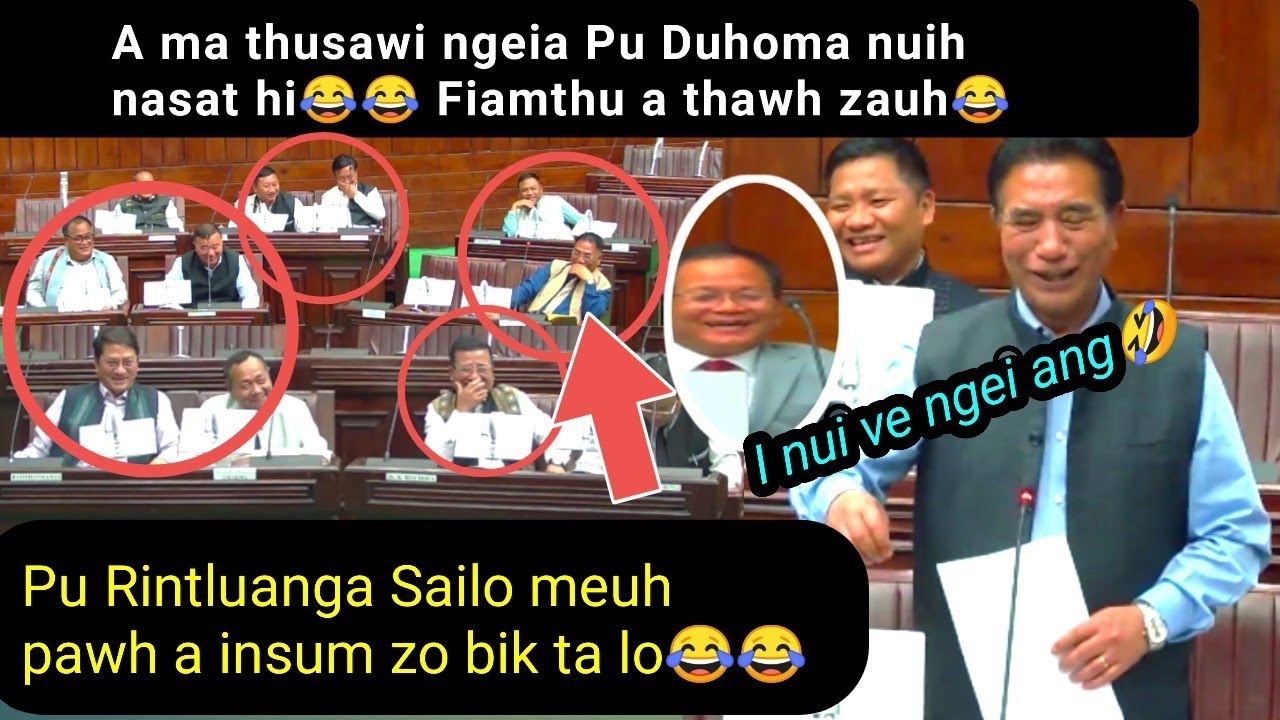 Ama thusawiah ngei Pu Duhoma nuih nasat zia hi😂Pu Rintluanga meuh pawh a insum zo lo😂A fiamthu zeuh🙊