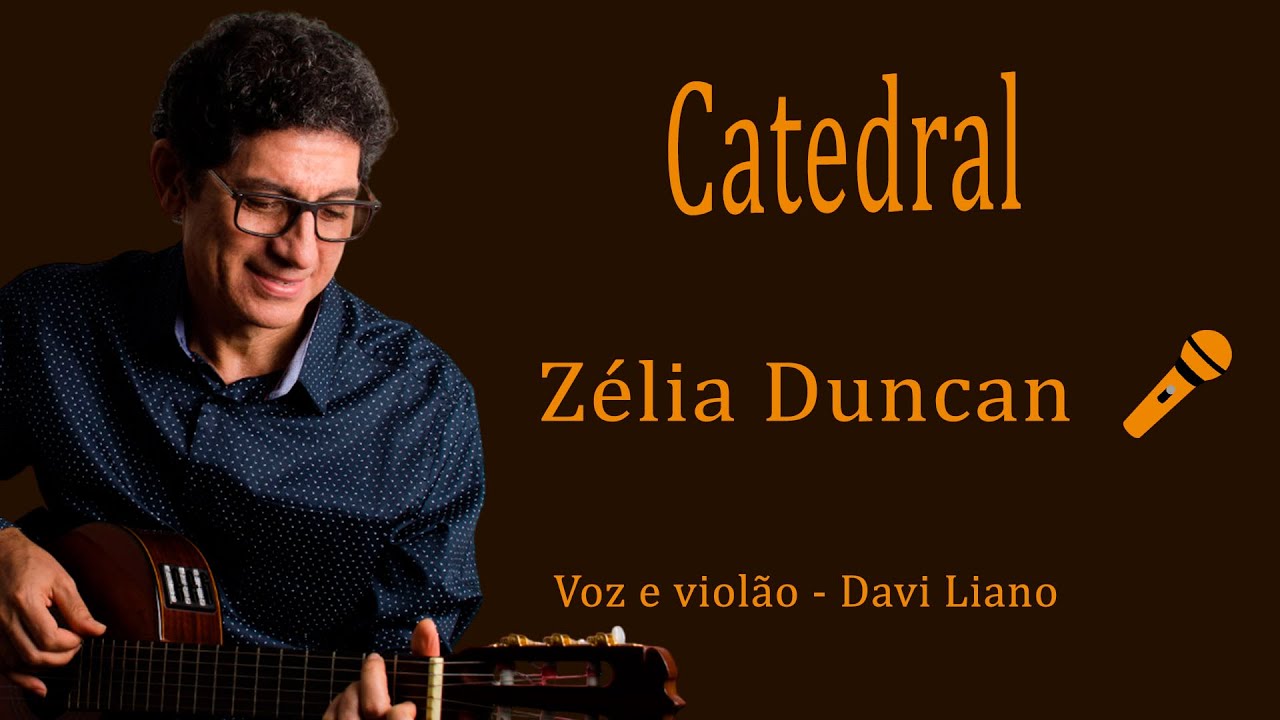 🎙️ Catedral - Zélia Duncan | Voz e Violão – Davi Liano