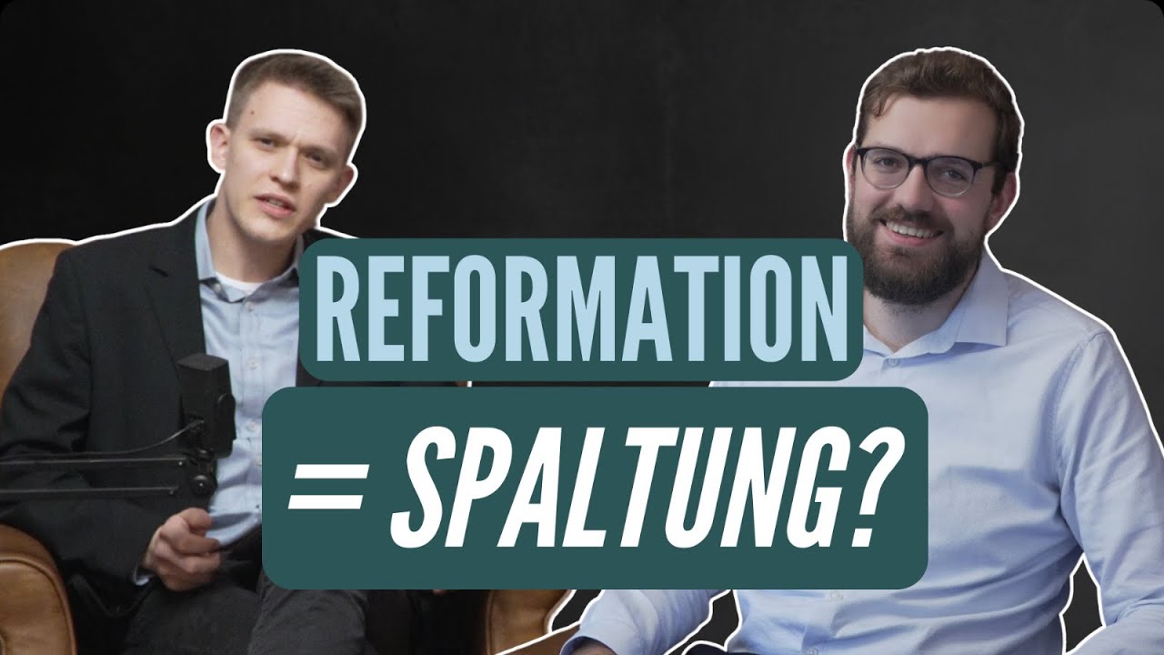 Reformation=Spaltung?