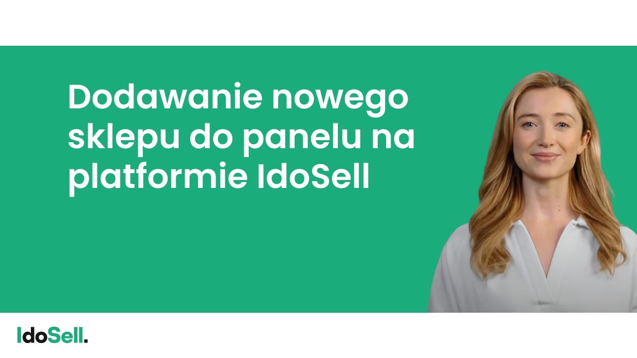 Dodawanie nowego sklepu do panelu na platformie IdoSell