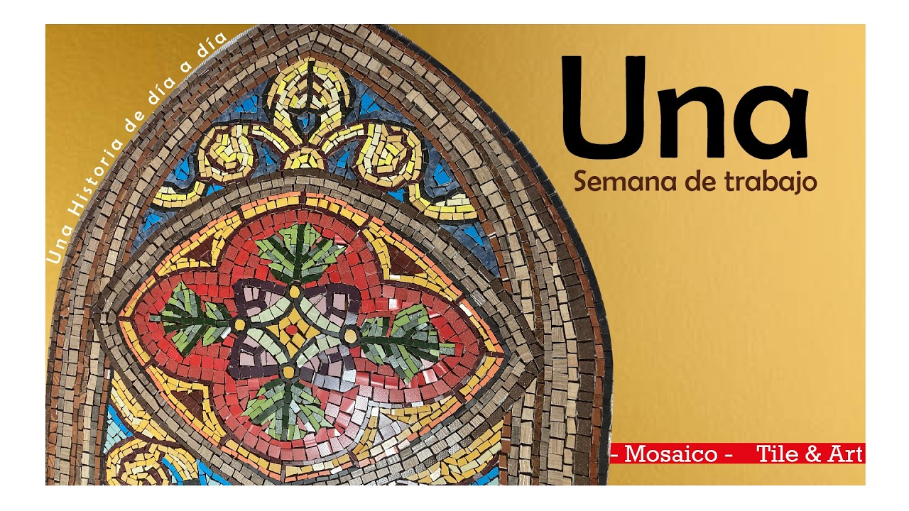 Una Semana de trabajo Mosaico