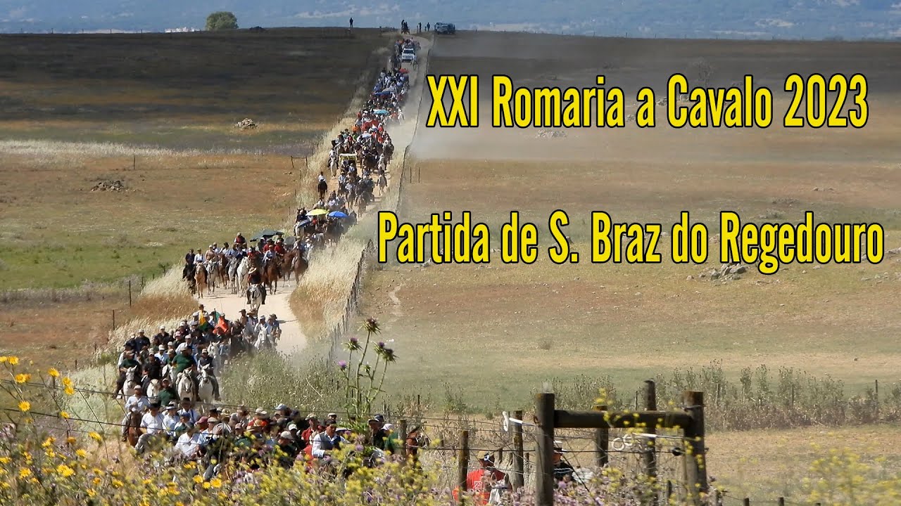 ✅XXI Romaria a Cavalo _ Partida de S. Braz do Regedouro