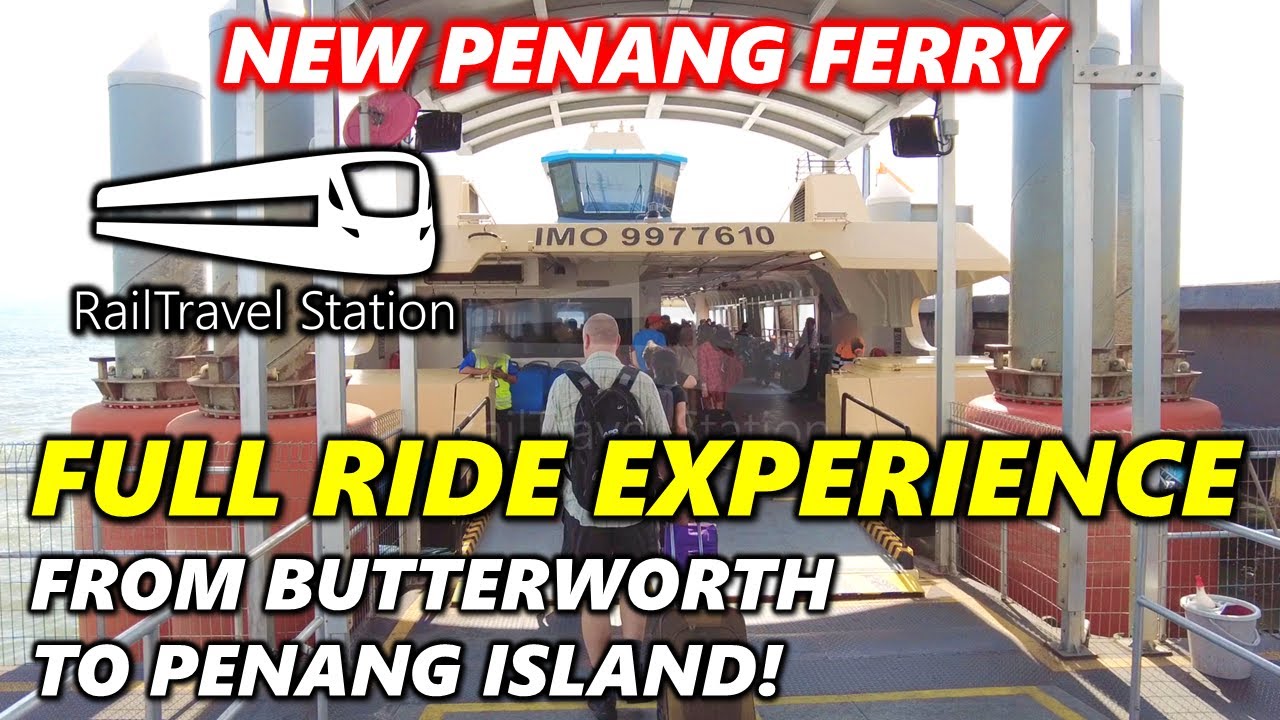 NEW PENANG FERRY FULL RIDE EXPERIENCE! 🇲🇾🚆 Penang Ferry Butterworth→Georgetown Penang Island