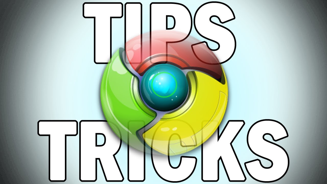Google Chrome Tips and Tricks