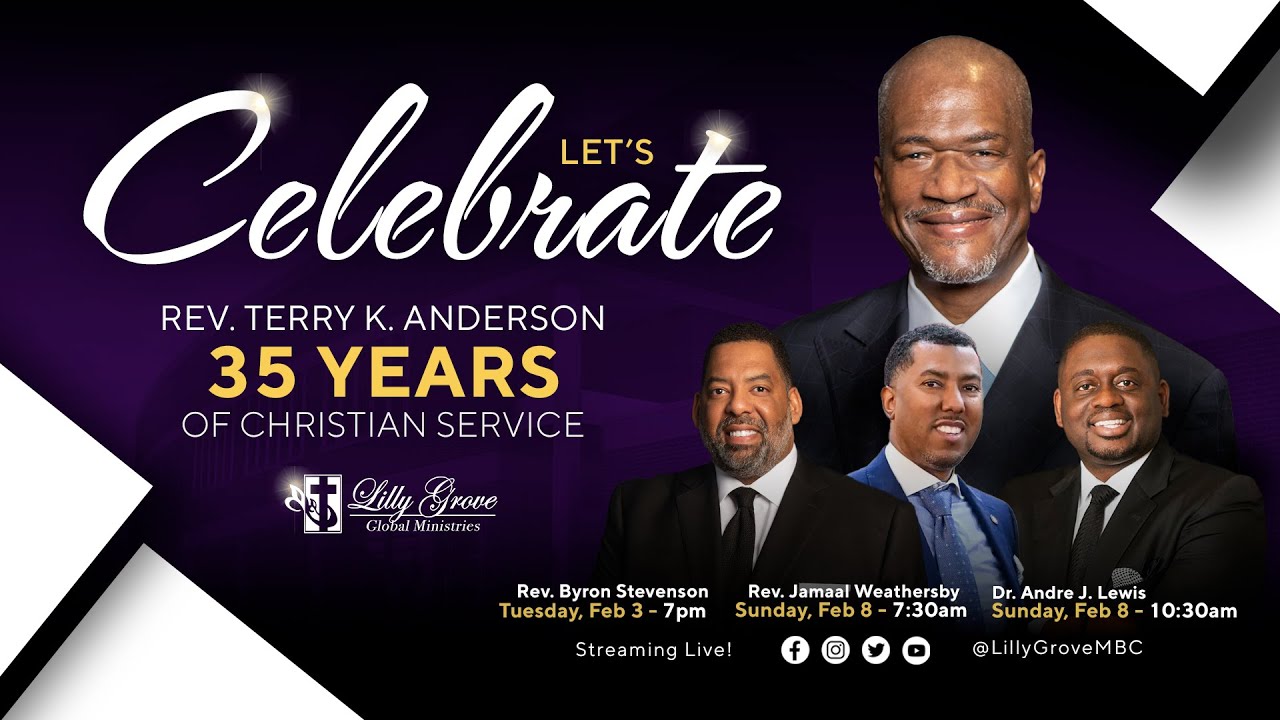 Rev. Terry K. Anderson, Celebrating 35 Years at Lilly Grove ft. Rev. Byron Stevenson