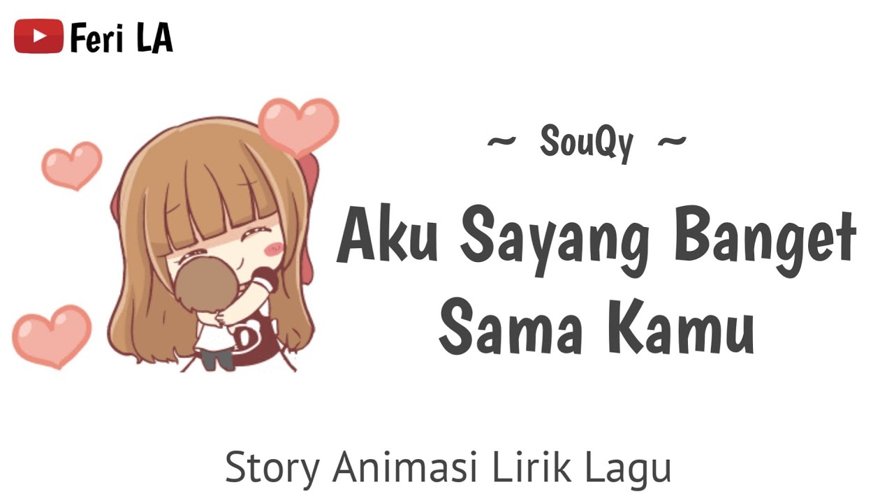 Aku Sayang Banget Sama Kamu ♥️ | Lirik Animasi | Story whatsapp populer terbaru | Feri LA