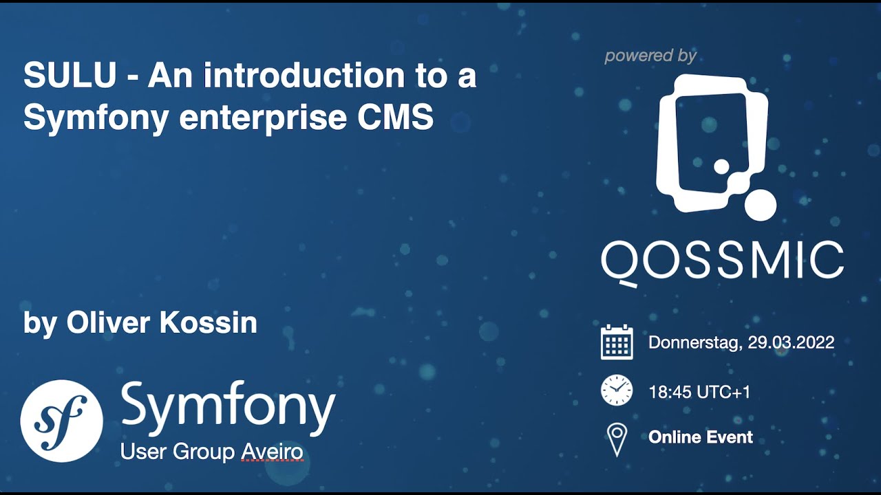 SULU - An introduction to a Symfony enterprise CMS (EN) @ Symfony UserGroup 03/2022