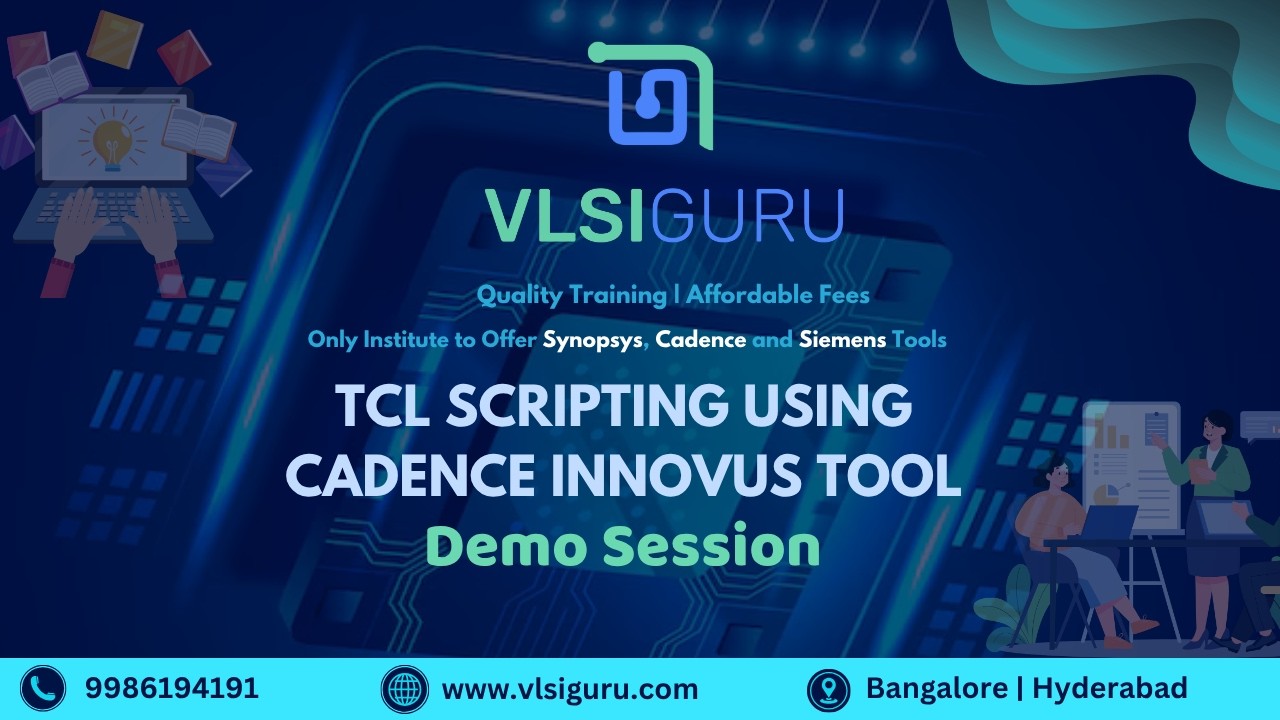 TCL Scripting Using Cadence Innovus Tool demo session | 28/FEB/2026 | Batch starting 07/March