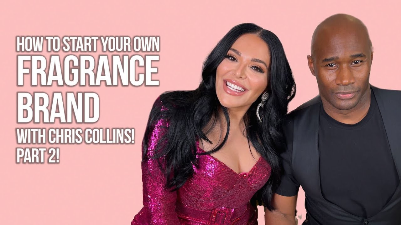 How To Start Your Own Fragrance Brand! Part 2 | Chris Collins & Mona Kattan