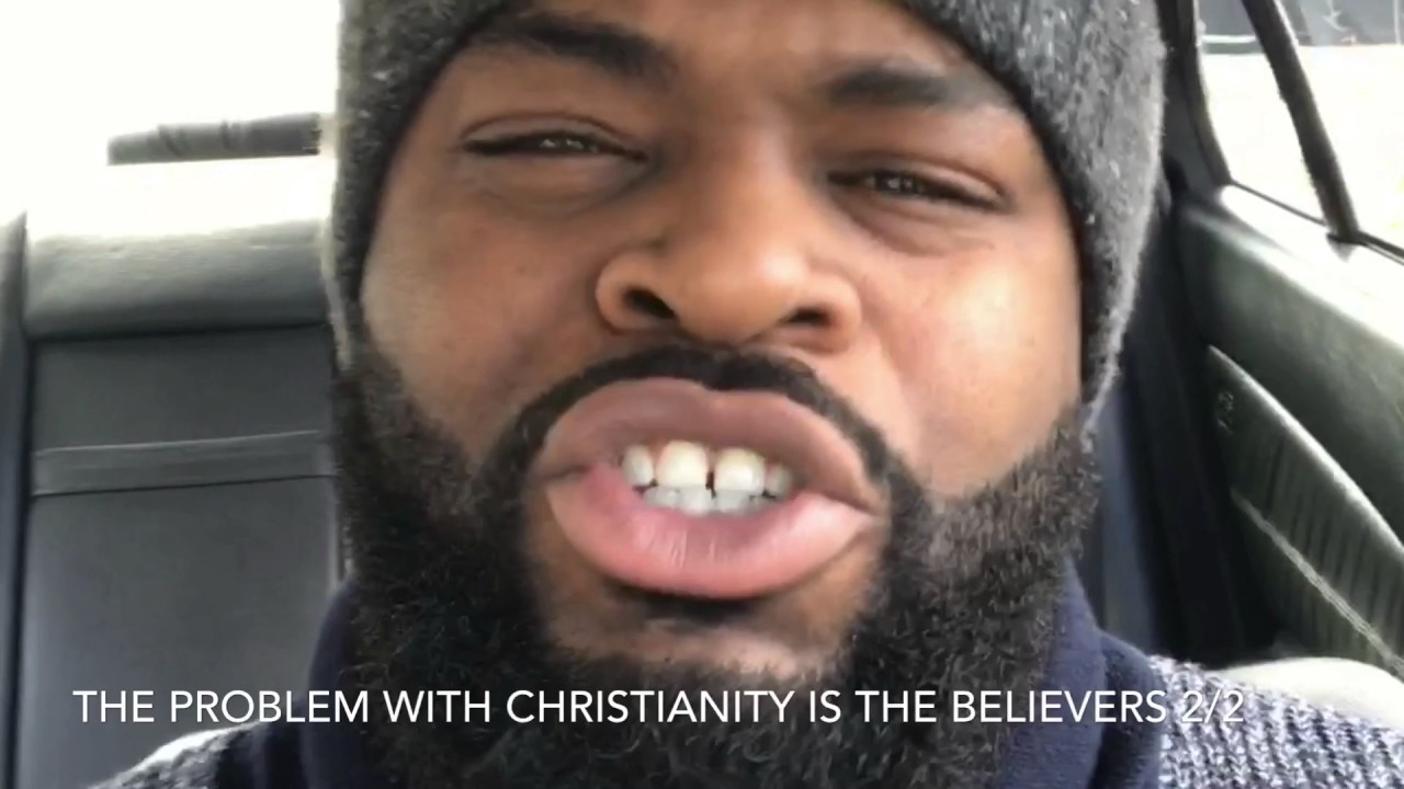 Ex Pastor Kevin Wesley - THE PROBLEM WITH CHRISTIANITY IS THE BELIEVERS 2/2