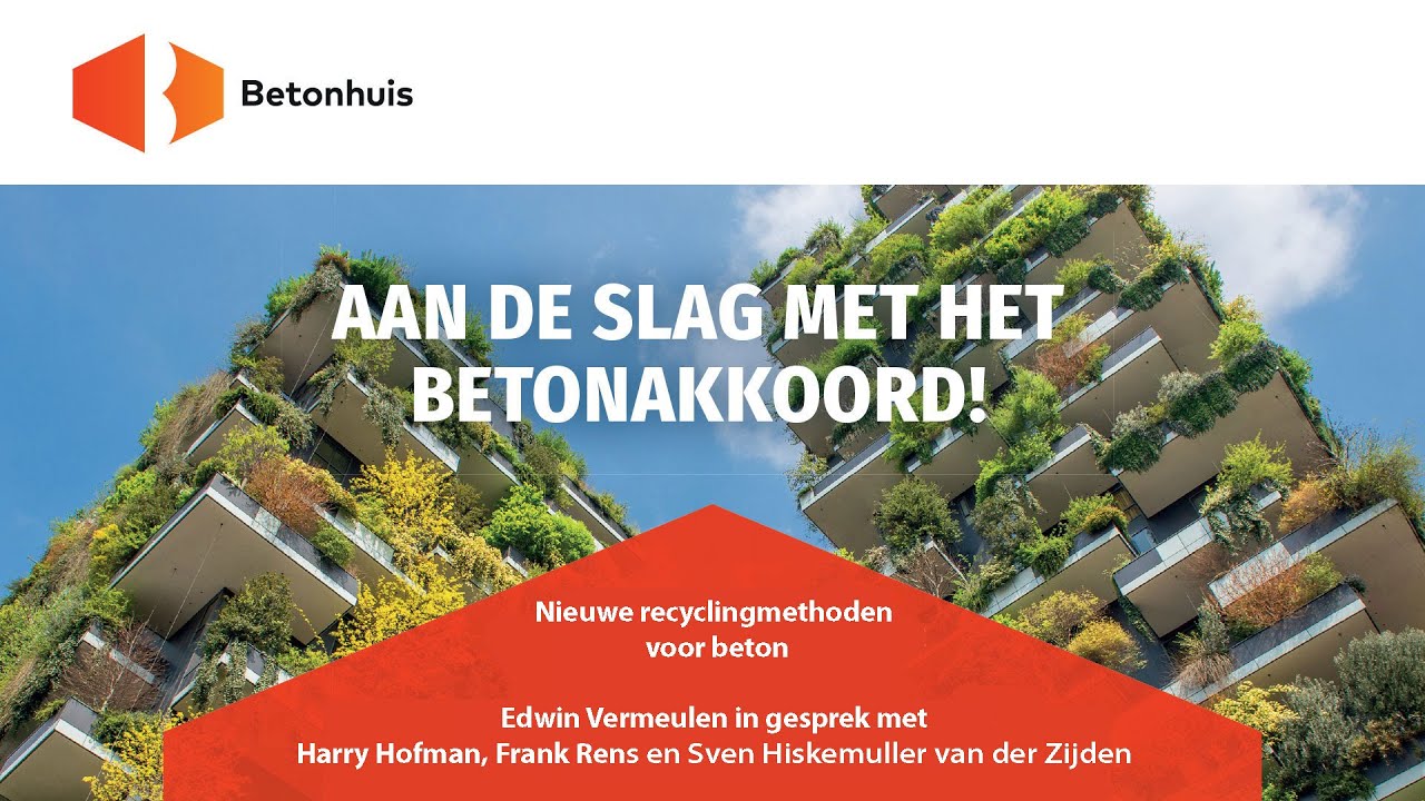 Webinar 5 Betonakkoord nieuwe recyclingmethoden voor beton