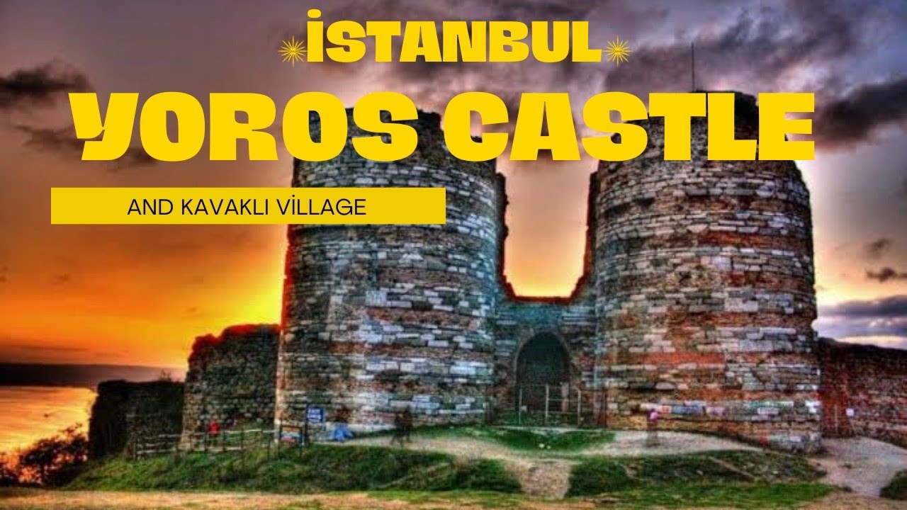 Yoros Castle and Anadolu Kavaklı Village Trip