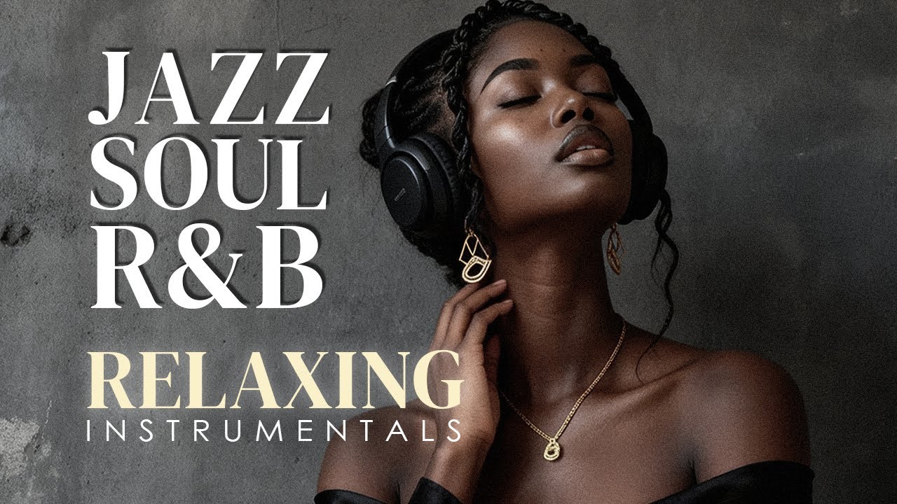 Smooth Jazz & Soulful R&B – Timeless Melody for Relaxing Mood & Quiet Time