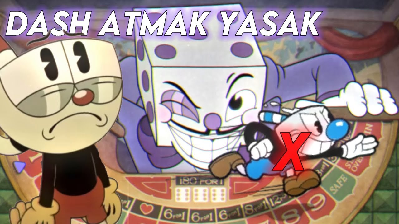 Cuphead AMA Dash Atmak YASAK...