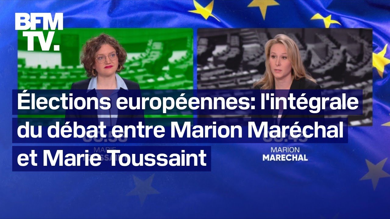 Élections européenne: l'intégrale du débat entre Marion Maréchal et Marie Toussaint