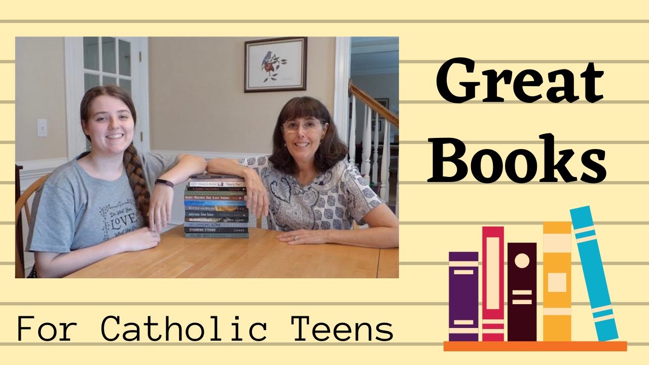 Great Books for Catholic Teens | Our Favorite Source