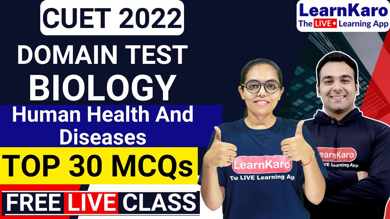 CUET 2022 Domain Test - Biology🔥| Human Health And Diseases Top 30 MCQs