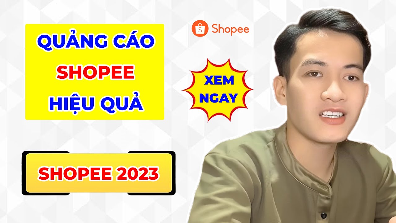 Cách Chạy Quảng Cáo Shopee Hiệu Quả | Mẹo Bán Hàng Hiệu Quả Chưa Từng Thấy