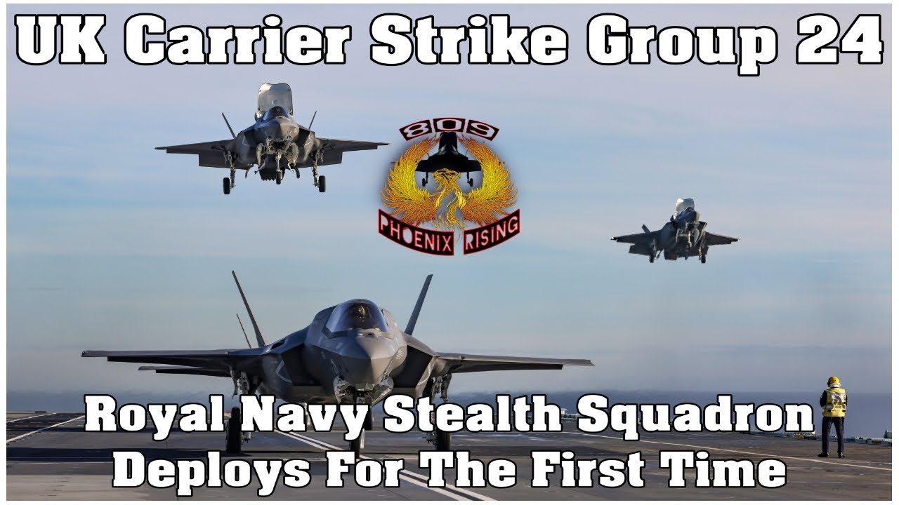 Royal Navy Stealth Fighter Squadron First Time Deployment | UK Carrier Strike Group 24 