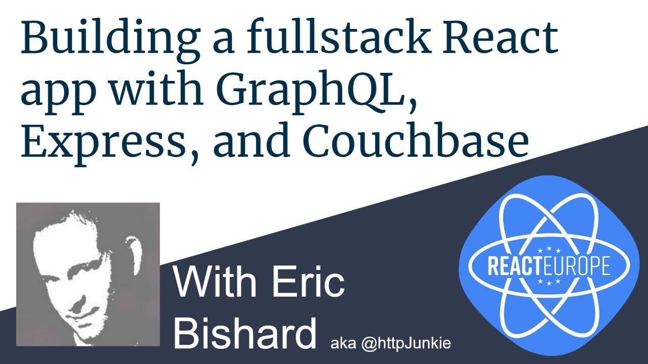 Building a fullstack React app w/ GraphQL, Express, Couchbase & Recoiljs -  Eric Bishard @httpJunkie