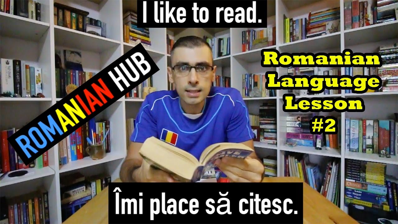 Romanian Language Lesson #2: I Like to Read