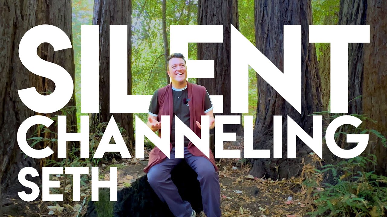 Channeling Seth - Channeling Beyond Words