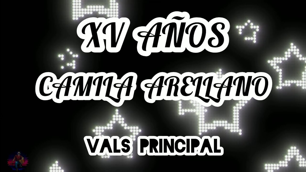 XV AÑOS - Camila Arellano | Vals PRINCIPAL | Coreógrafo (Luis Ramírez)