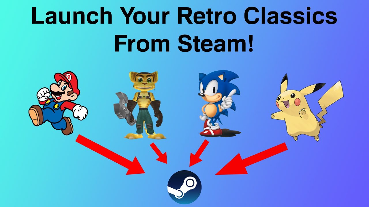 Launch Retro Games From STEAM! (Guide) (W10/Mac/Linux)