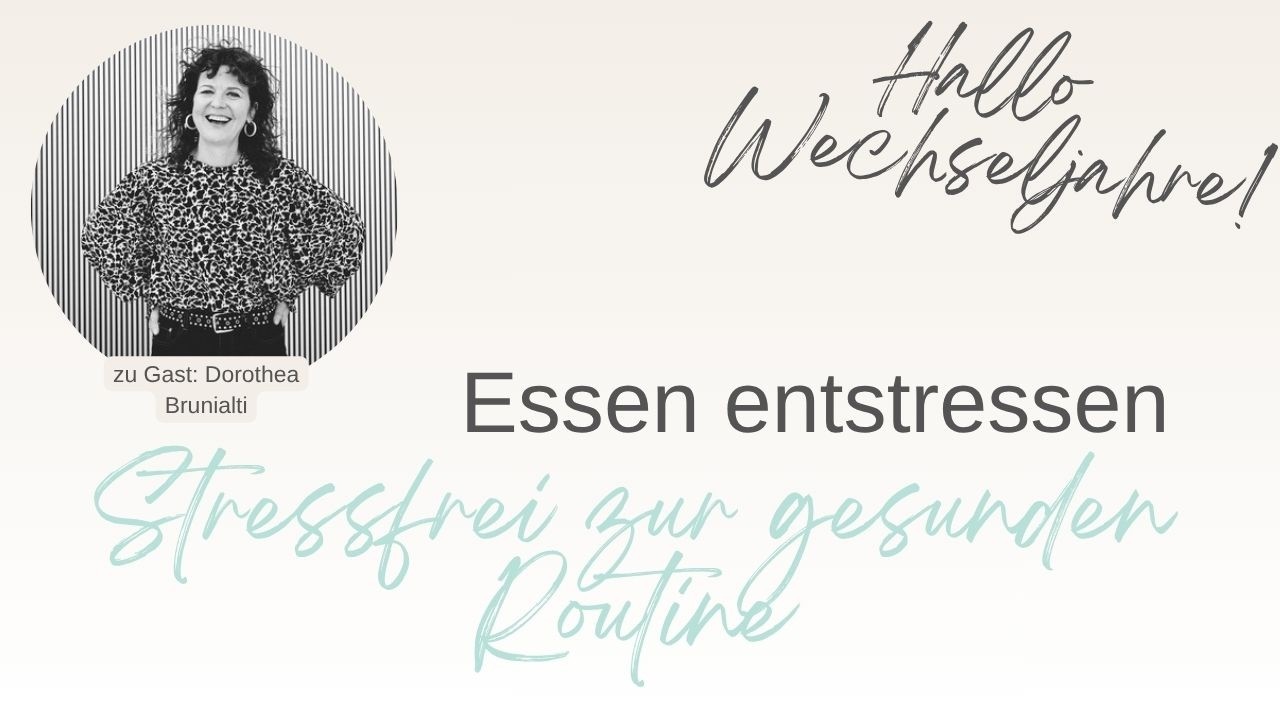 Essen entstressen: Tipps für gesunde Ernährung & weniger Stress | Dorothea Brunialti