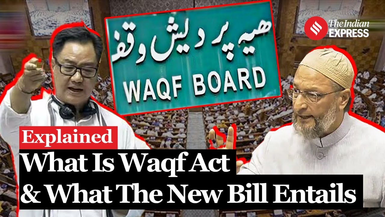 What Is Waqf Act & What The New Waqf Amendment Bill 2024 Entails | Waqf Bill In Parliament