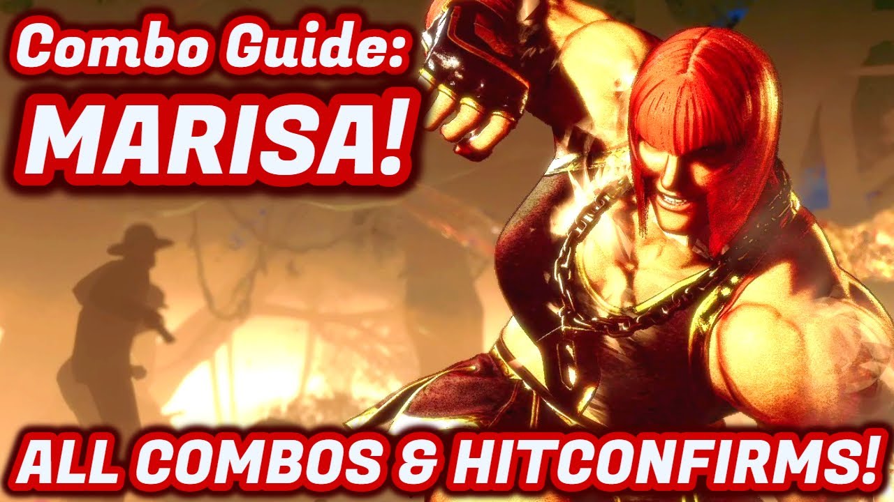 Marisa Guide: All The Combos You'll Need!!! - Street Fighter 6 