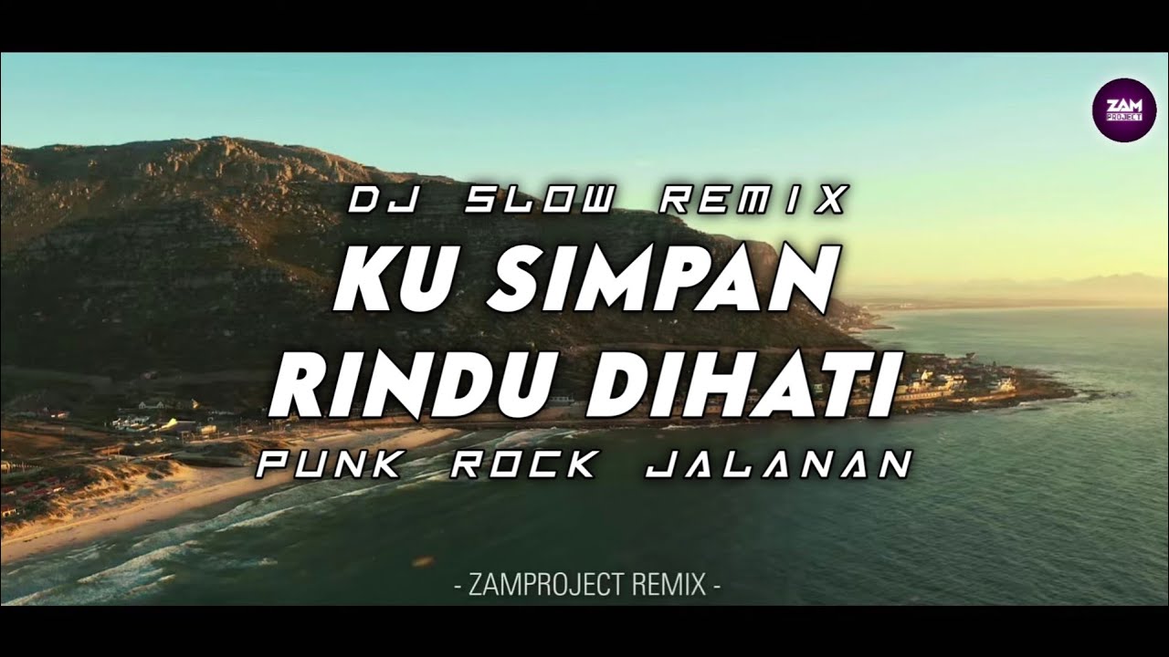 Jedag Jedug !!! Ku Simpan Rindu Dihati (Punk Rock Jalanan) - Zamproject Remix