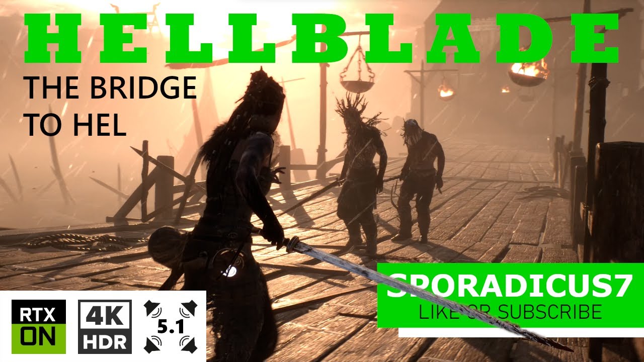 Hellblade | 4K HDR | 5.1 Surround Sound | Hard Difficulty | The Bridge to Hel