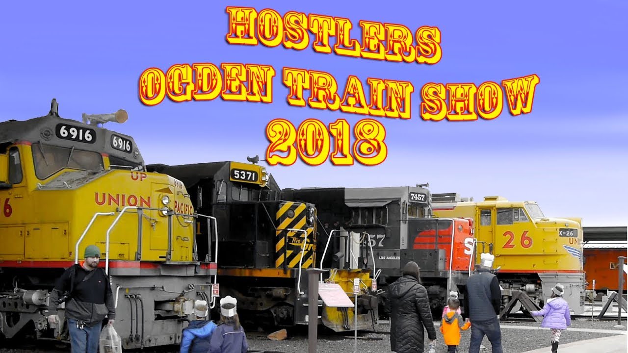 Great Train Shows! - Hostlers Ogden Train Show 2018
