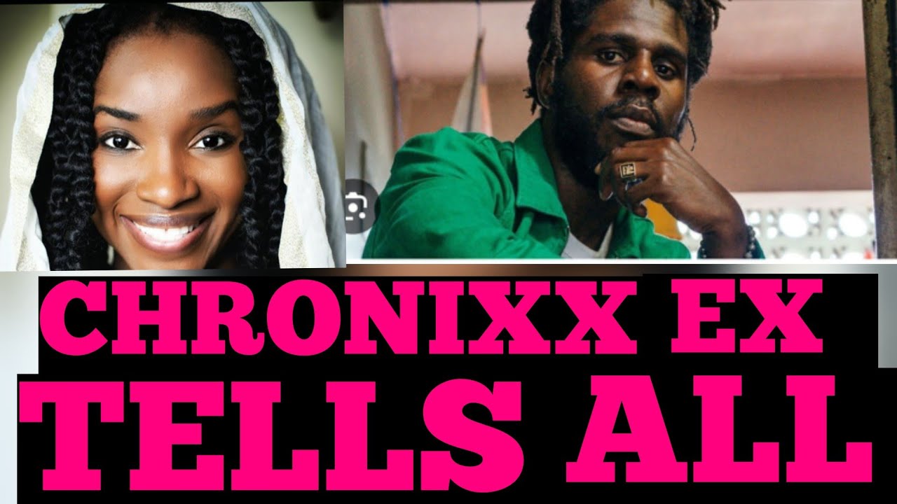 Chronixx Ex-Girl TELLS ALL and Accuse Him of Robbery