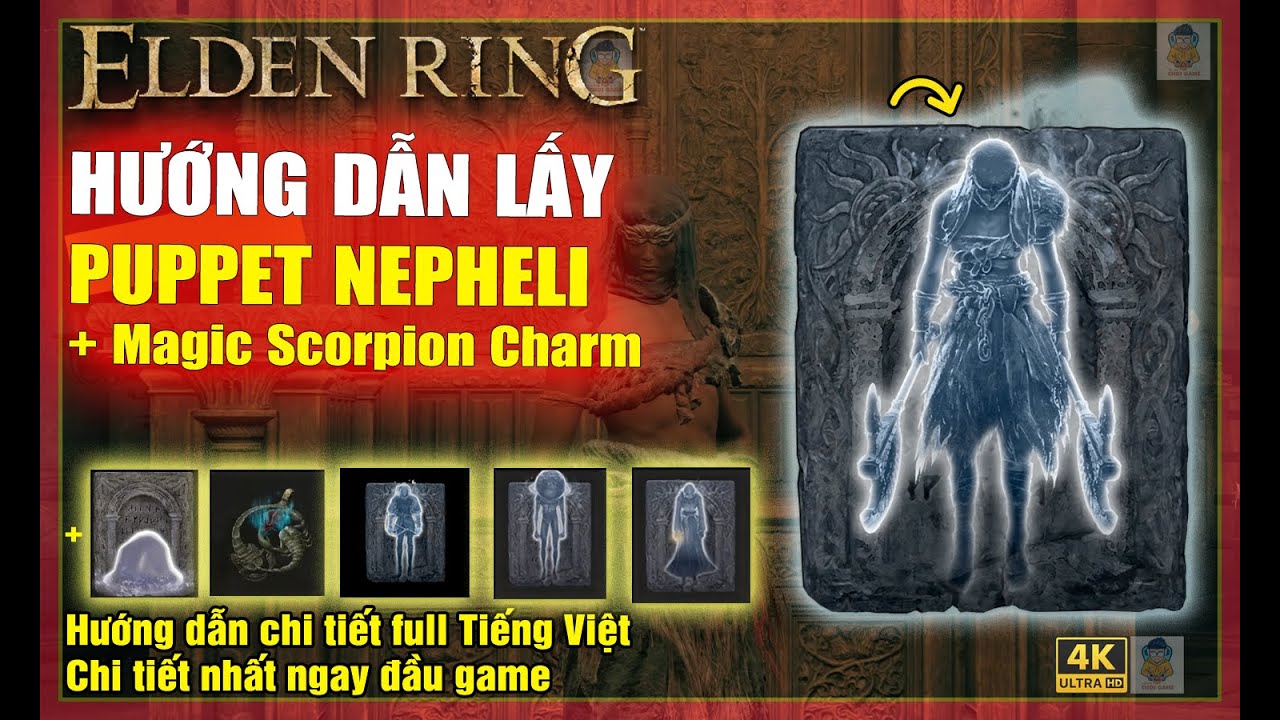 ELDEN RING - Hướng dẫn lấy Puppet Nepheli và Talisman Magic Scorpion Charm - Chi tiết đầy đủ nhất