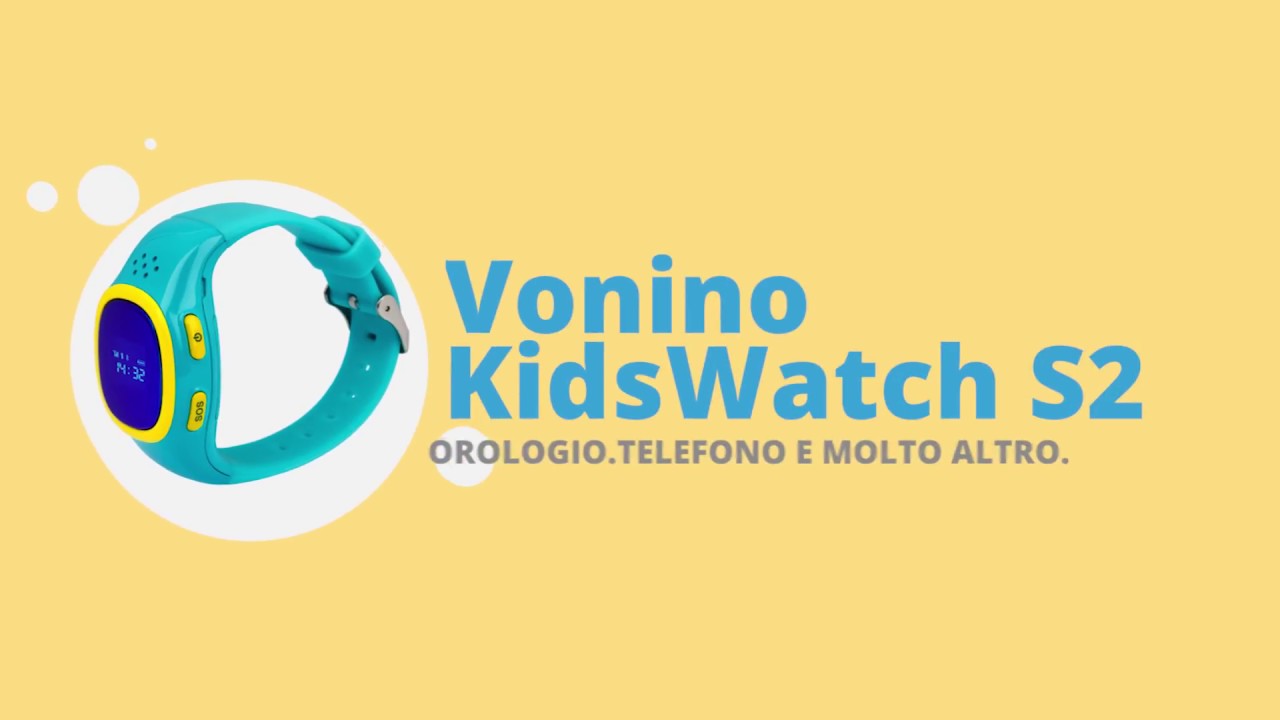 Vonino Kidswatch S2-  Orologio. Telefono. E molto altro ancora.