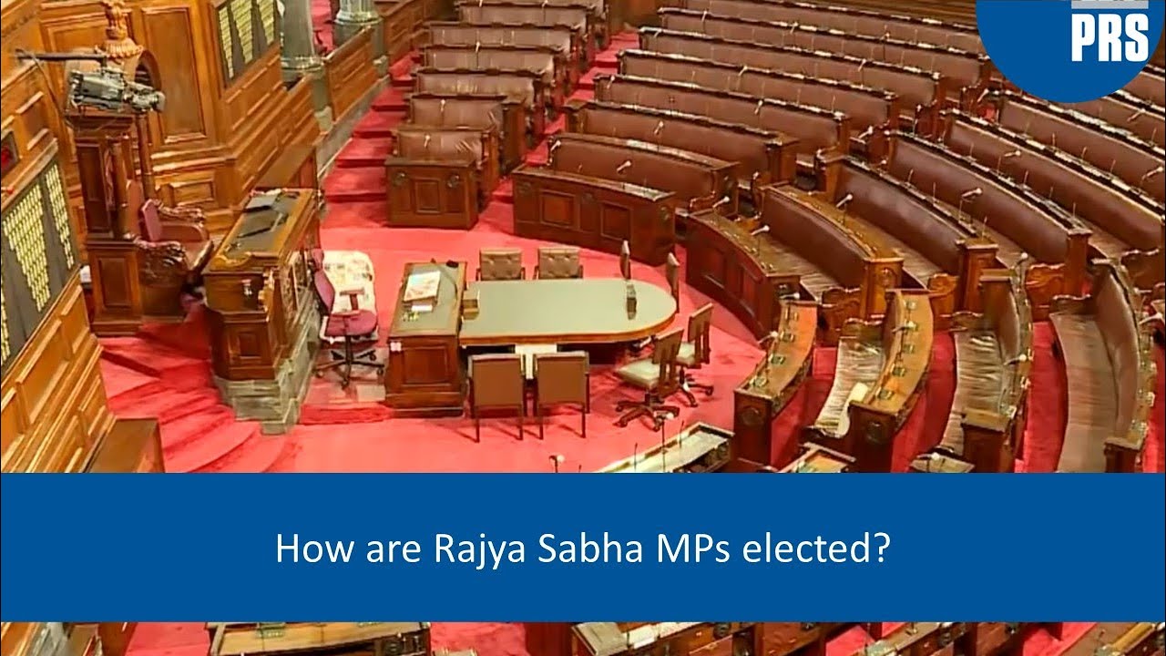 How are Rajya Sabha MPs elected?