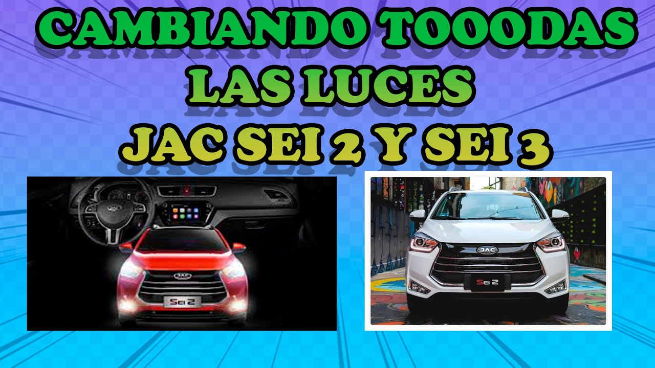 ¡¡¡¡¡COMO CAMBIAR LUCES COMPLETAS DE JAC SE 2 Y JAC SEI 3!!!!!!